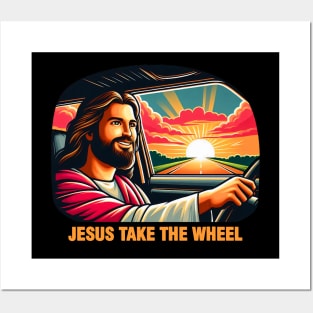 Jesus Take The Wheel Posters and Art